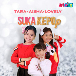 收听Tara的Suka Kepop歌词歌曲