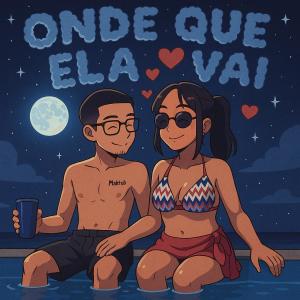 收聽Mc Jefinn的ONDE QUE ELA VAI (feat. Jhordan OG) (Explicit)歌詞歌曲