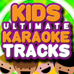 อัลบัม Kids Ultimate Karaoke Tracks ศิลปิน Karaoke Kids Krew