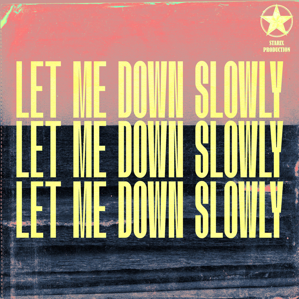 Let Me Down Slowly (Acoustic)