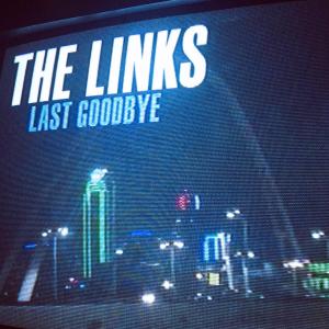 Dengarkan Last Goodbye (Instrumental) lagu dari The Links dengan lirik