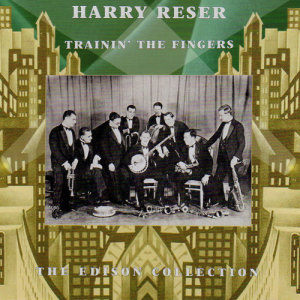 收聽Harry Reser的Sam the Old Accordian Man歌詞歌曲