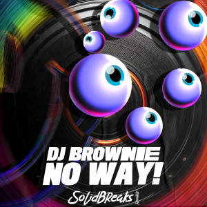 DJ Brownie的專輯No Way!