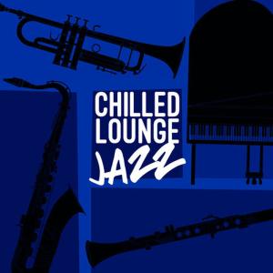 Chilled Cafe Lounge Music的專輯Chilled Lounge: Jazz