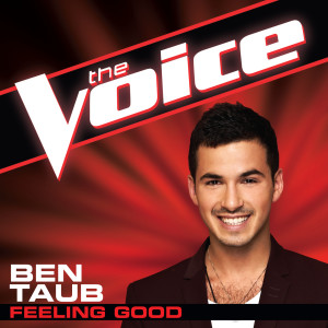 收聽Ben Taub的Feeling Good (The Voice Performance)歌詞歌曲