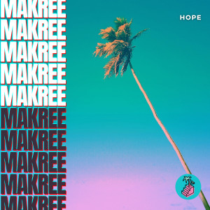 Listen to Hope (VIP) song with lyrics from Makree