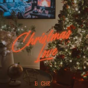 ดาวน์โหลดและฟังเพลง CHRISTMAS LOVE พร้อมเนื้อเพลงจาก B Che