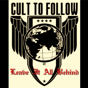 Cult To Follow的专辑Leave It All Behind