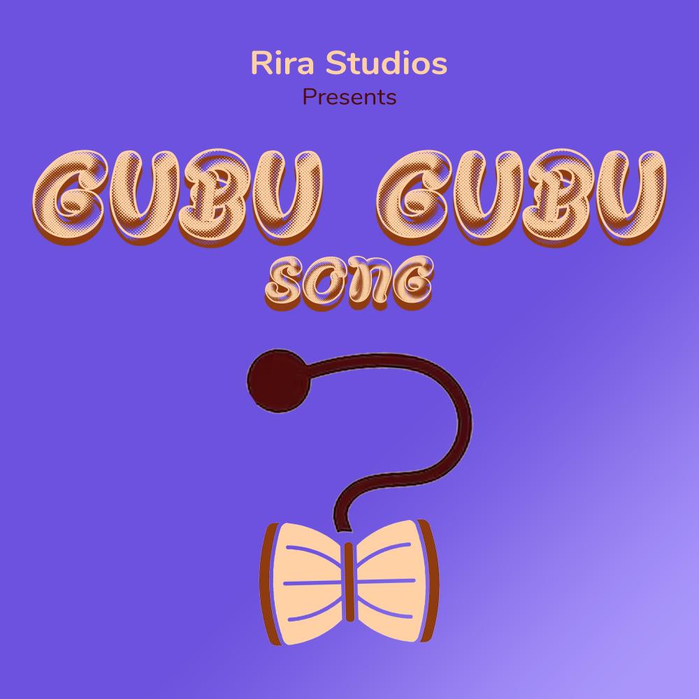 Gubu Gubu Song