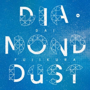 Dai Fujikura: Diamond Dust