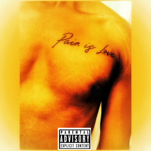 Listen to Pain Is Love (Explicit) song with lyrics from 9K Official