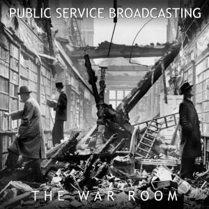 收聽Public Service Broadcasting的If War Should Come歌詞歌曲