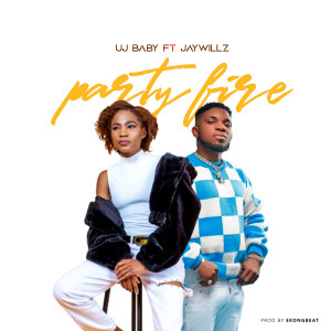 Listen to Party Fire song with lyrics from UJ BABY