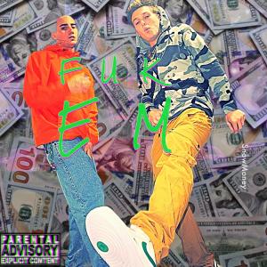 SnowMoney的專輯Fuk Em ! (feat. White John) (Explicit)