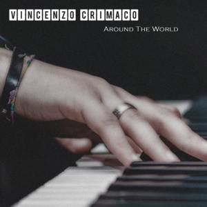 Dengarkan Around the world lagu dari Vincenzo Crimaco dengan lirik