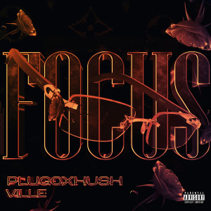 PLUGOXHUSH的专辑Focus (Explicit)