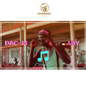 Listen to LBV (Explicit) song with lyrics from Dac-M