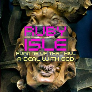 收聽Ruby Isle的Running Up That Hill (A Deal with God)歌詞歌曲