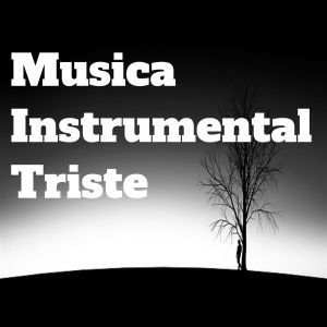 Relaxing Music的專輯Musica Instrumental Triste