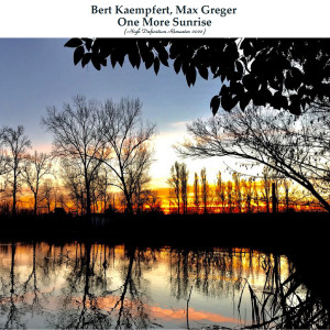 Max Greger Und Sein Orchester的專輯One More Sunrise (High Definition Remaster)