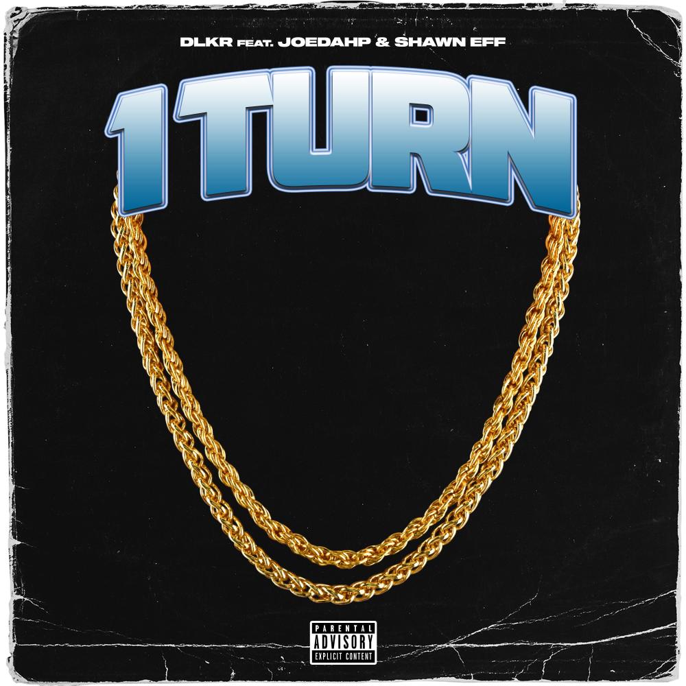 1 TURN (feat. Shawn Eff & Joedahp) (Explicit)