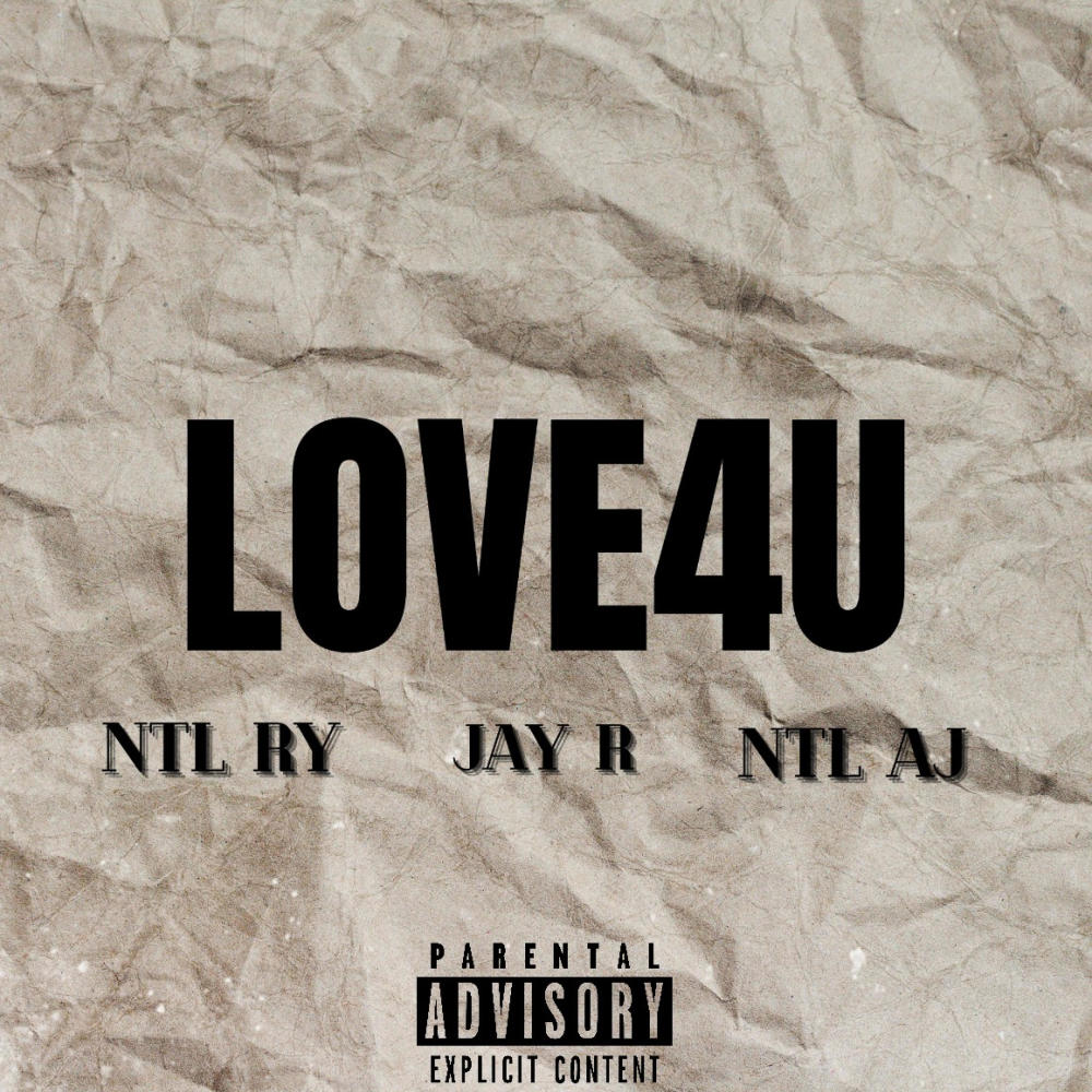 Love4U (feat. NTL Ry & NTL Aj) (Explicit)