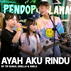 Album Ayah Aku Rindu (Live Ngamen) from Tri Suaka