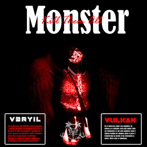 收聽Vulkan的Monster (Kill Them All)歌詞歌曲