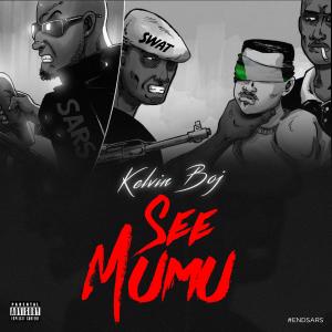 Album See Mumu (Explicit) oleh Kelvin Boj