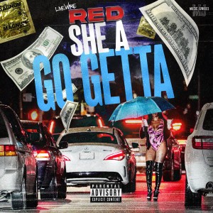 Album She A Go Getta (Explicit) oleh Red