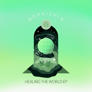 Bodaishin的專輯Healing the World