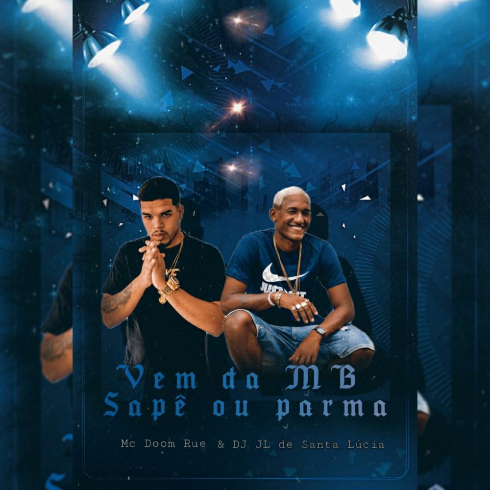 VEM DA M B SAPÊ OU PARMA(feat. MC DOOM RUE)