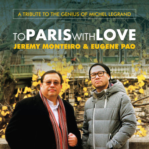 Eugene Pao的專輯To Paris With Love: A Tribute to the Genius of Michel Legrand