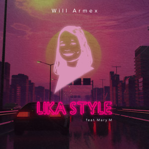 Album Lika Style from Will Armex