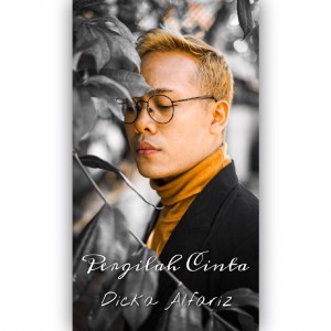 Listen to Pergilah Cinta song with lyrics from Dicka Alfariz