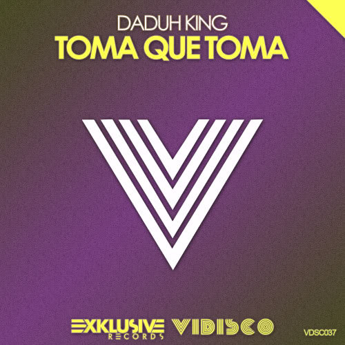 Toma Que Toma (Original Mix)