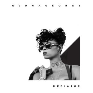 收聽AlunaGeorge的Mediator歌詞歌曲