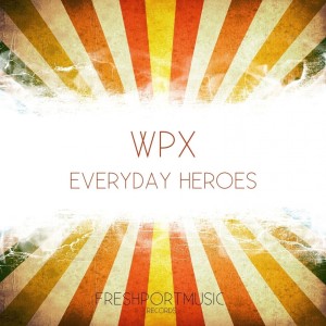 Wpx的专辑Everyday Heroes