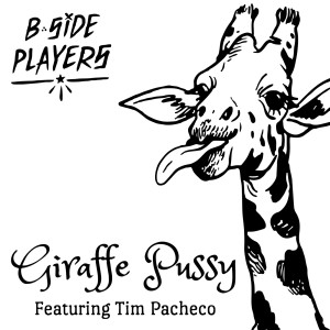 收听B Side Players的Giraffe Pussy (Explicit)歌词歌曲