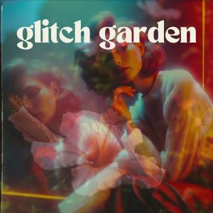 Beach Party Music Collection的專輯Glitch Garden (Chill Aesthetic)