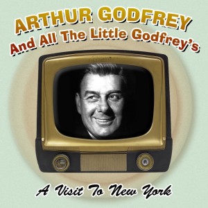 Arthur Godfrey的专辑A Visit To New York