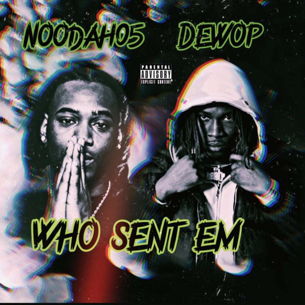 Who Sent Emm (feat. Dewop) (Explicit)