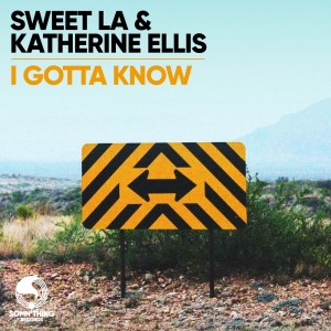 Dengarkan I Gotta Know (Radio Edit) lagu dari Sweet LA dengan lirik