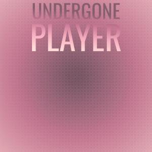Album Undergone Player from Various