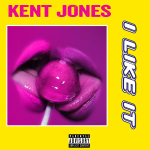 Kent Jones的專輯I Like It