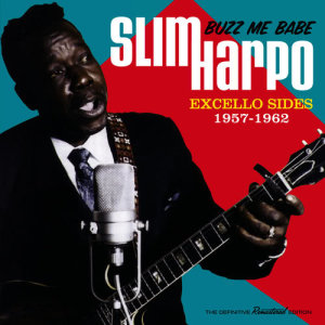 Buzz Me Babe: Excello Sides 1957 - 1962