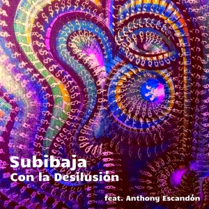 Subibaja的專輯Con la Desilusión (Explicit)