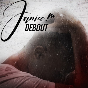 收聽Janice的Debout歌詞歌曲