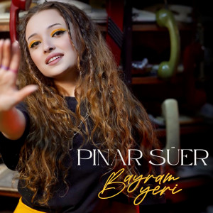 Listen to Bayram Yeri song with lyrics from Pınar Süer