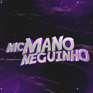 Album Mega Do Pega (Explicit) from Mc Mano Neguinho